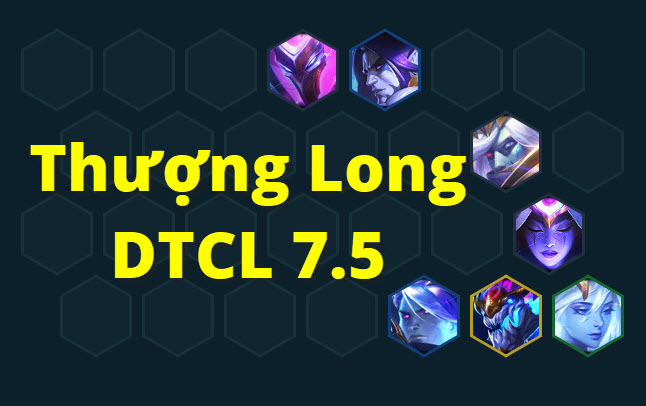 Doi hinh Thuong Long DTCL mua 7.5