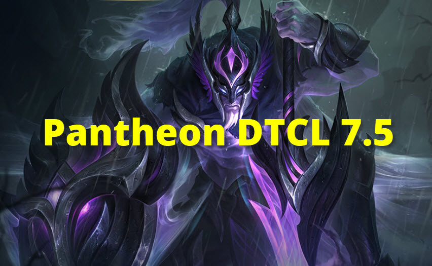 Pantheon DTCL mua 7.5