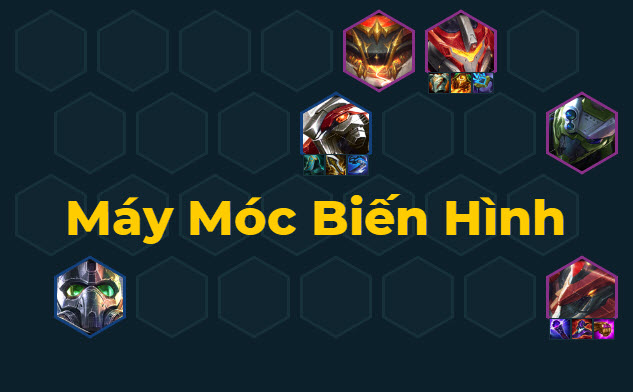 Đội hình Robot Biến Hình TFT mùa 17